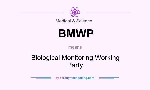 What does BMWP mean? It stands for Biological Monitoring Working Party