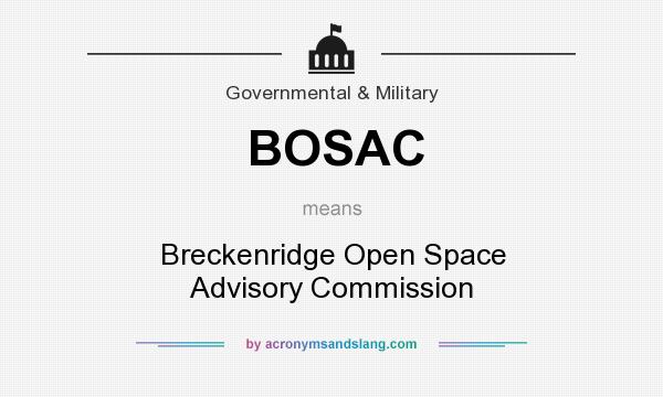What does BOSAC mean? It stands for Breckenridge Open Space Advisory Commission