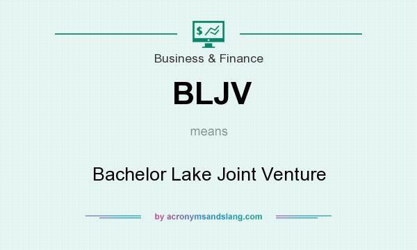 What does BLJV mean? It stands for Bachelor Lake Joint Venture