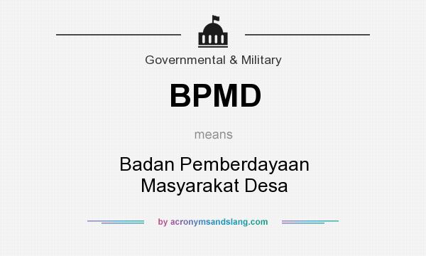 What does BPMD mean? It stands for Badan Pemberdayaan Masyarakat Desa