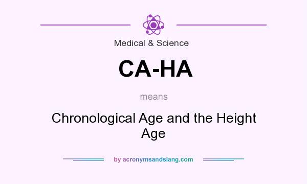 What does CA-HA mean? It stands for Chronological Age and the Height Age