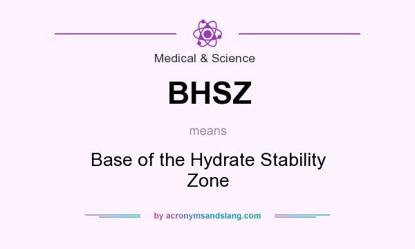 What does BHSZ mean? It stands for Base of the Hydrate Stability Zone