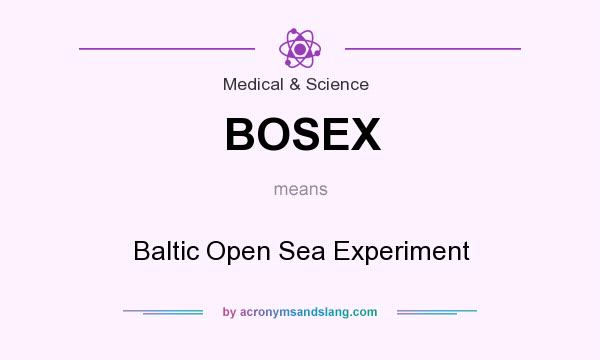 What does BOSEX mean? It stands for Baltic Open Sea Experiment