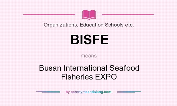 What does BISFE mean? It stands for Busan International Seafood Fisheries EXPO