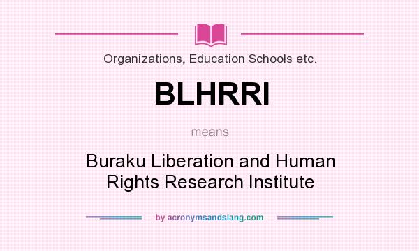 What does BLHRRI mean? It stands for Buraku Liberation and Human Rights Research Institute