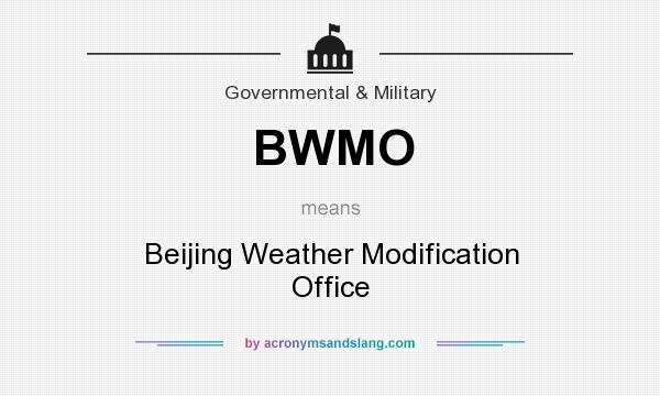 What does BWMO mean? It stands for Beijing Weather Modification Office