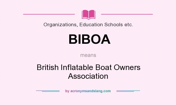 What does BIBOA mean? It stands for British Inflatable Boat Owners Association