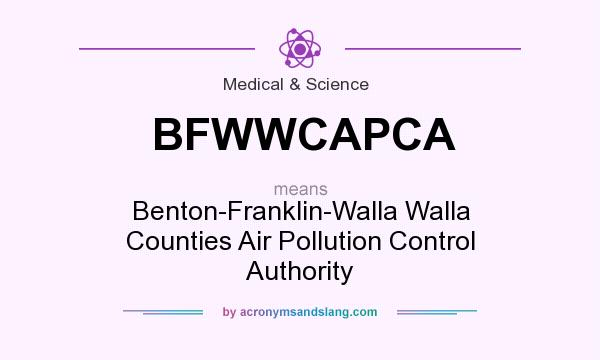 What does BFWWCAPCA mean? It stands for Benton-Franklin-Walla Walla Counties Air Pollution Control Authority