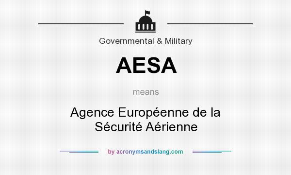 What does AESA mean? It stands for Agence Européenne de la Sécurité Aérienne