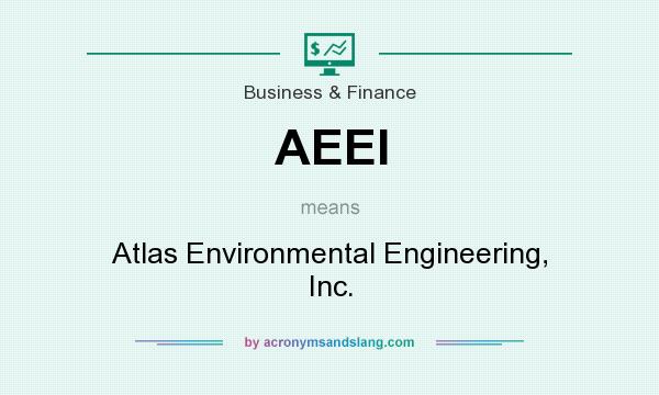 What does AEEI mean? It stands for Atlas Environmental Engineering, Inc.