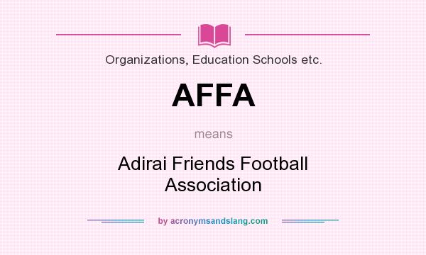 What does AFFA mean? It stands for Adirai Friends Football Association