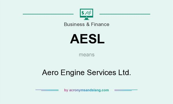 What does AESL mean? It stands for Aero Engine Services Ltd.