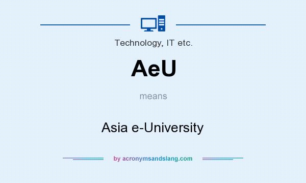 What does AeU mean? It stands for Asia e-University