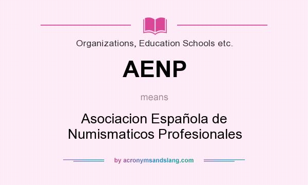 What does AENP mean? It stands for Asociacion Española de Numismaticos Profesionales