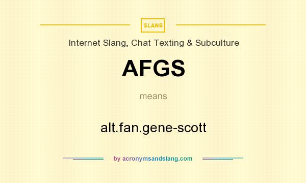 What does AFGS mean? It stands for alt.fan.gene-scott