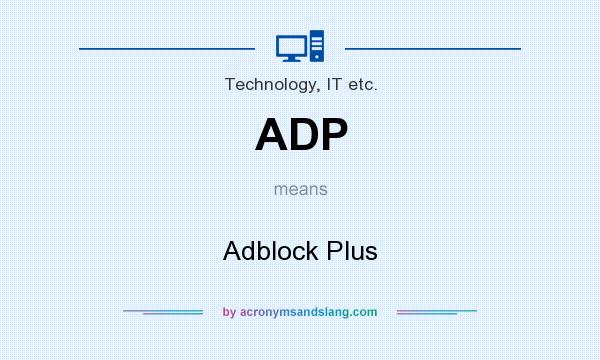What does ADP mean? It stands for Adblock Plus