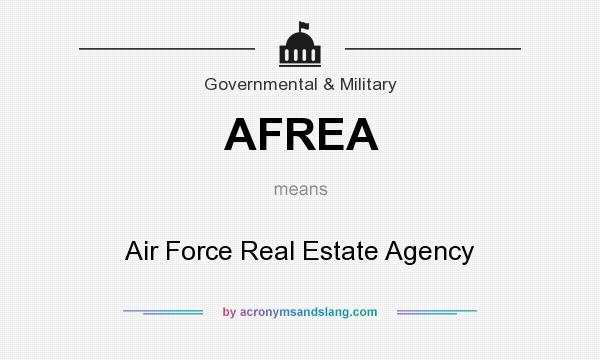 What does AFREA mean? It stands for Air Force Real Estate Agency