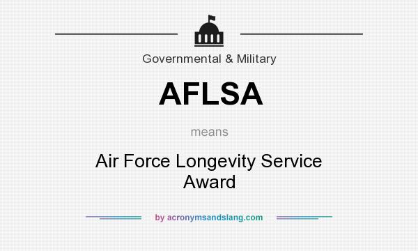 What does AFLSA mean? It stands for Air Force Longevity Service Award
