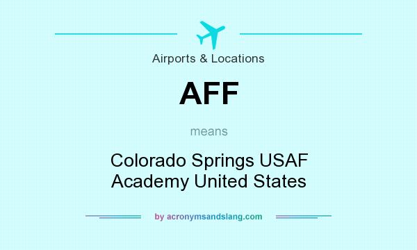 What does AFF mean? It stands for Colorado Springs USAF Academy United States