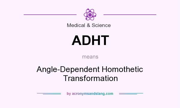 What does ADHT mean? It stands for Angle-Dependent Homothetic Transformation