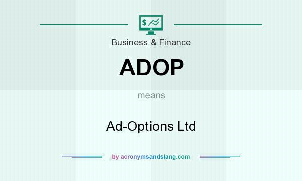 What does ADOP mean? It stands for Ad-Options Ltd