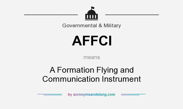 What does AFFCI mean? It stands for A Formation Flying and Communication Instrument