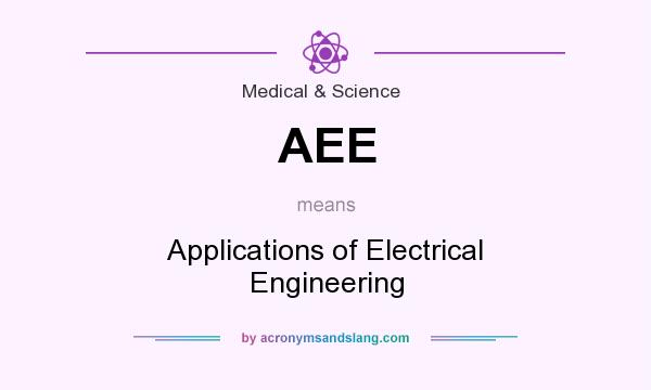 What does AEE mean? It stands for Applications of Electrical Engineering