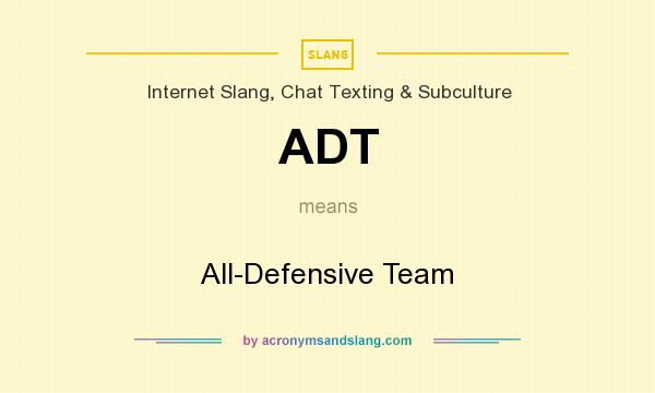 What does ADT mean? It stands for All-Defensive Team