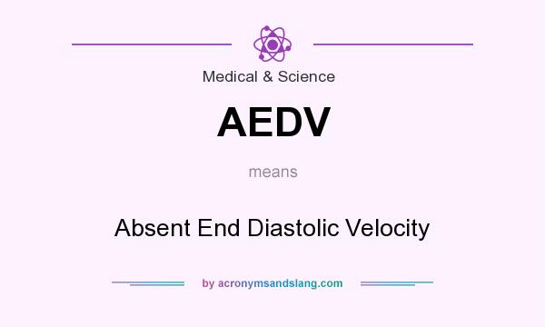 What does AEDV mean? It stands for Absent End Diastolic Velocity
