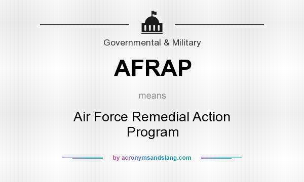 What does AFRAP mean? It stands for Air Force Remedial Action Program