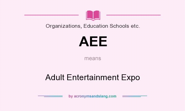 What does AEE mean? It stands for Adult Entertainment Expo