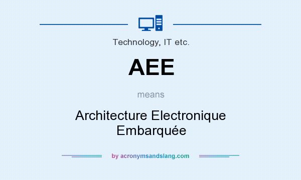 What does AEE mean? It stands for Architecture Electronique Embarquée