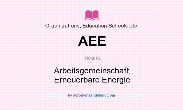 What does AEE mean? It stands for Arbeitsgemeinschaft Erneuerbare Energie