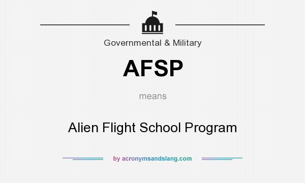 What does AFSP mean? It stands for Alien Flight School Program