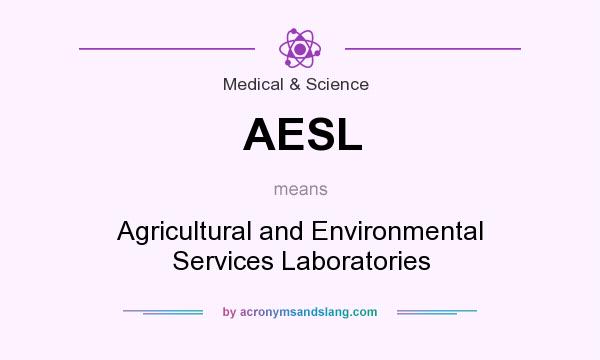 What does AESL mean? It stands for Agricultural and Environmental Services Laboratories