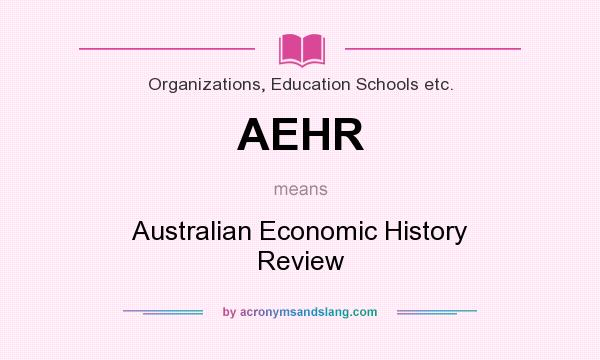 What does AEHR mean? It stands for Australian Economic History Review