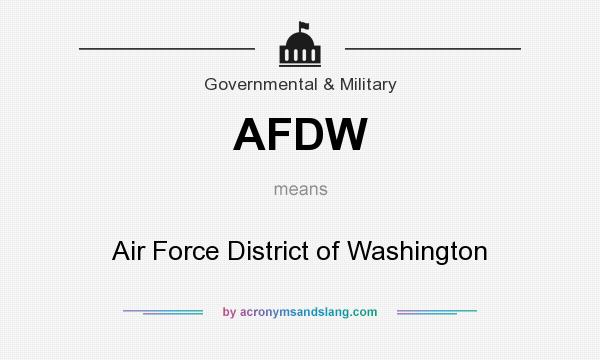 What does AFDW mean? It stands for Air Force District of Washington