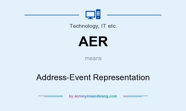 What does AER mean? It stands for Address-Event Representation