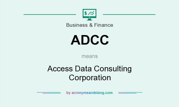 What does ADCC mean? It stands for Access Data Consulting Corporation