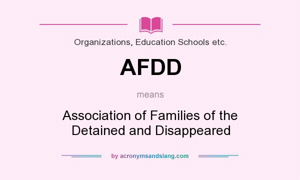 What does AFDD mean? It stands for Association of Families of the Detained and Disappeared