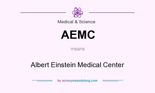 What does AEMC mean? It stands for Albert Einstein Medical Center