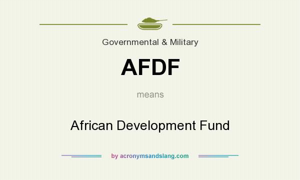 What does AFDF mean? It stands for African Development Fund