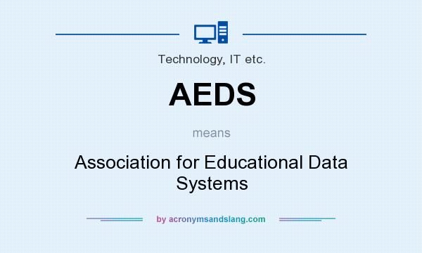 What does AEDS mean? It stands for Association for Educational Data Systems