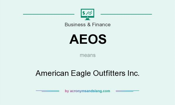 What does AEOS mean? It stands for American Eagle Outfitters Inc.