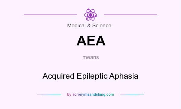 What does AEA mean? It stands for Acquired Epileptic Aphasia