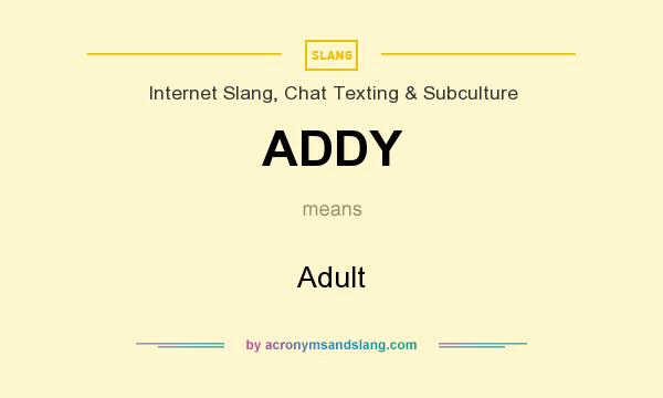What does ADDY mean? It stands for Adult
