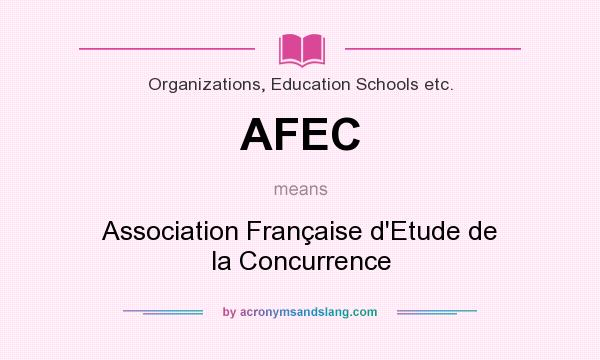 What does AFEC mean? It stands for Association Française d`Etude de la Concurrence