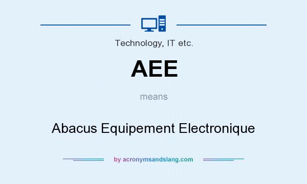 What does AEE mean? It stands for Abacus Equipement Electronique