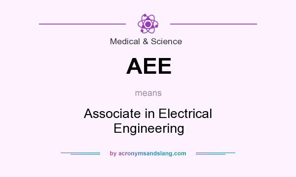 What does AEE mean? It stands for Associate in Electrical Engineering