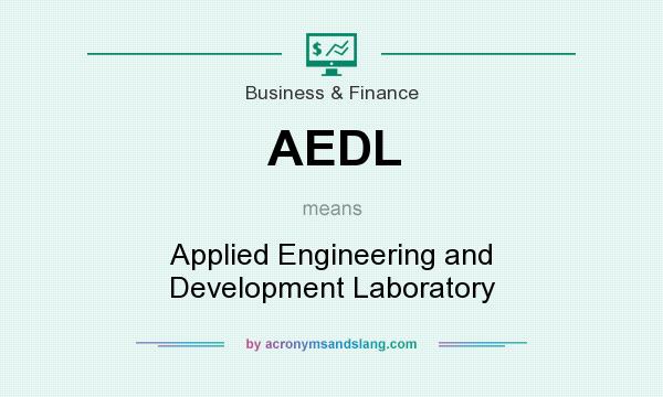 What does AEDL mean? It stands for Applied Engineering and Development Laboratory